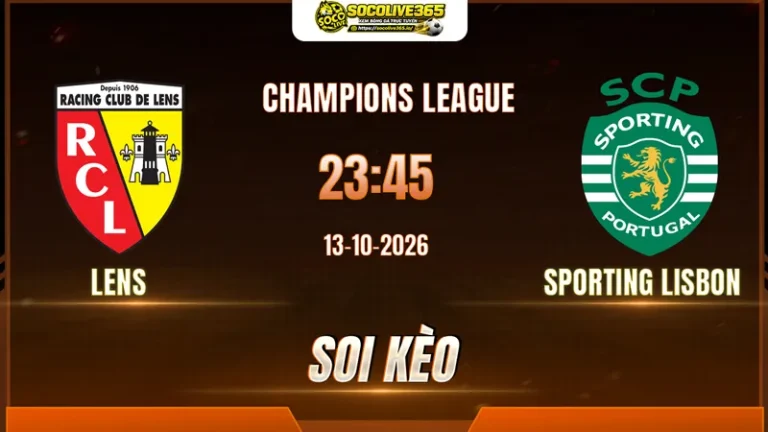 Soi kèo Lens vs Sporting Lisbon, 23h45 ngày 13/10/2026
