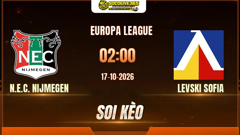 Các chuyên gia Socolive soi kèo N.E.C. Nijmegen vs Levski Sofia trước giờ bóng lăn